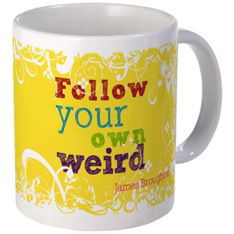 follow_your_own_weird_mug